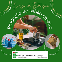 IFMT Rondonópolis oferta curso de produção de sabão caseiro para pessoas de baixa renda