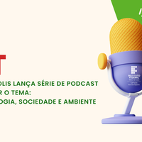 IFMT Rondonópolis lança série de Podcast para esclarecer o tema: Ciência, Tecnologia, Sociedade e Ambiente