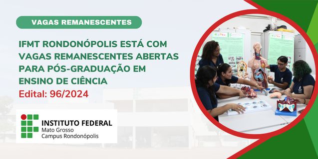 IFMT Rondonópolis está com vagas remanescentes abertas para Pós-Graduação em Ensino de Ciências
